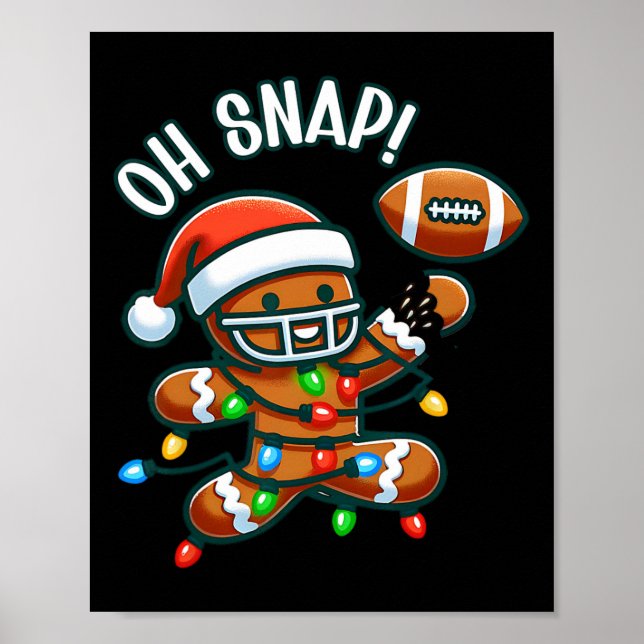 Oh Snap Gingerbreadman Christmas Footll  Poster (Front)