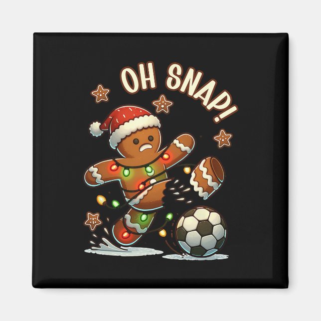 Oh Snap Gingerbreadman Christmas Soccer  Magnet (Front)