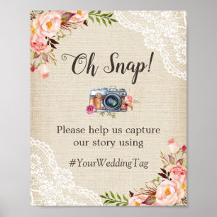 Oh Snap Instagram Hashtag Burlap Lace Flowers Poster