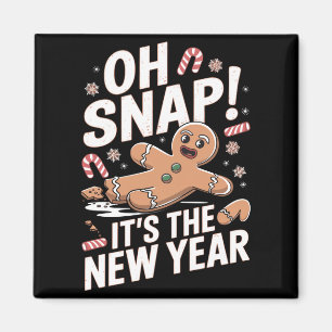 Oh Snap It's The New Year Gingerbread Man Christma Magnet