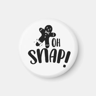 Oh Snap Magnet
