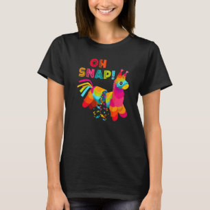 Oh Snap Pinata Cinco De Mayo Mexican Party T-Shirt