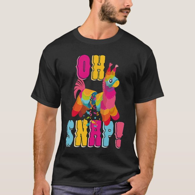 Oh Snap Pinata Cinco de Mayo T-Shirt (Front)