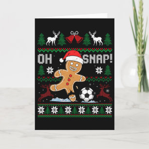 Oh Snap Soccer Gingerbreadman Christmas Ugly Xmas Card