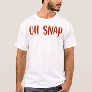Oh Snap T-Shirt