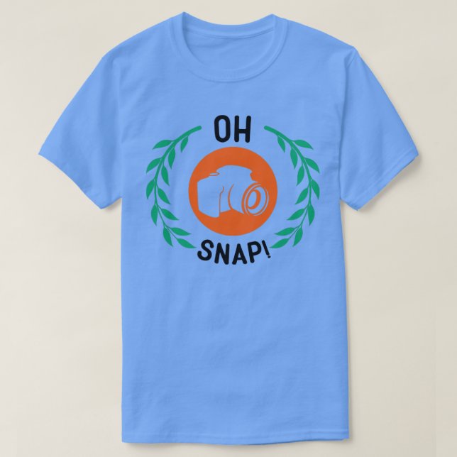 Oh Snap T-Shirt (Design Front)