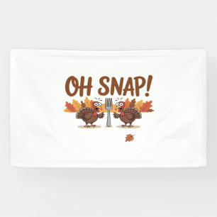 Oh Snap Turkey Day Funny Night Of Thanksgiving Ess Banner