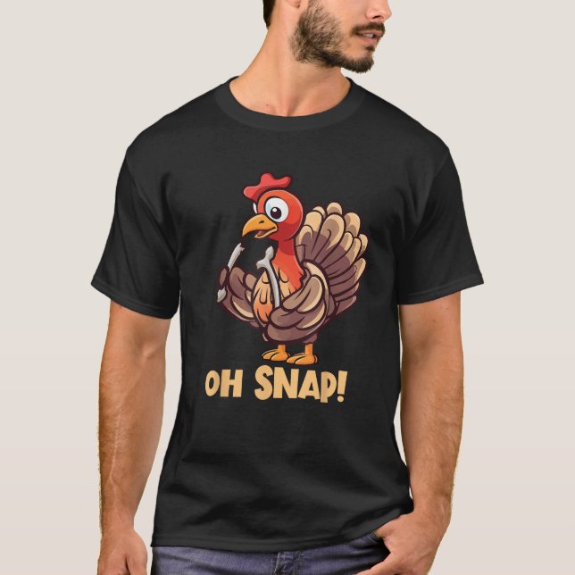 Oh Snap Turkey Wishbone Funny Thanksgiving Turkey  T-Shirt (Front)