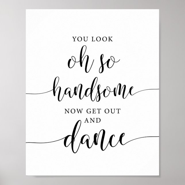 Oh So Handsome Get Out And Dance Wedding Sign (Front)