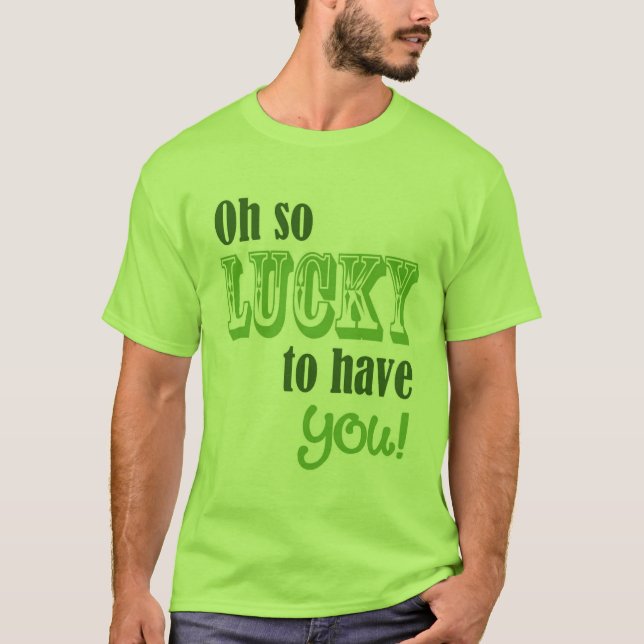 Oh So Lucky To Have You St Patrick's Day Men's T-Shirt (Front)