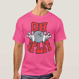 Oh Split Funny Bowling T-Shirt