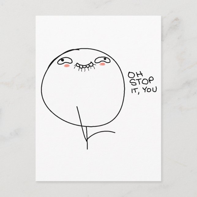 Oh Stop It, You - Post Card (Front)