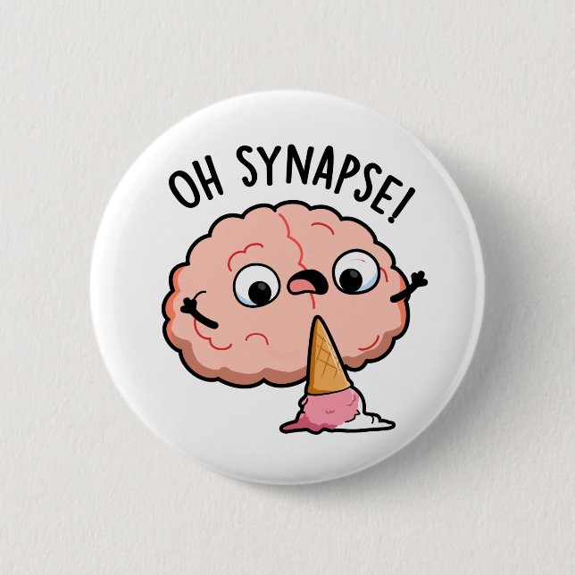 Oh Synapse Funny Brain Pun  6 Cm Round Badge (Front)