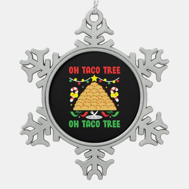 Oh Taco Tree Mexican Food Taco Lover Christmas Snowflake Pewter Christmas Ornament (Front)