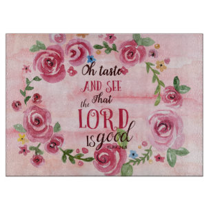 Oh Taste And See That The Lord Is Good Psalm 34:8 Cutting Board