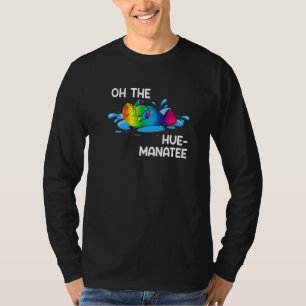 Oh The Hue Manatee Rainbow Humanity Animal Lovers T-Shirt