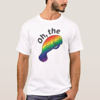 Oh the Hue Manatee T-Shirt