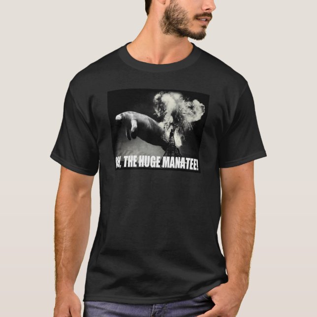 Oh, the Huge Manatee! T-Shirt (Front)