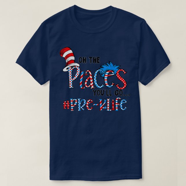 Oh The Places You Will Go PreK Teacher Life Squad  T-Shirt (Design Front)
