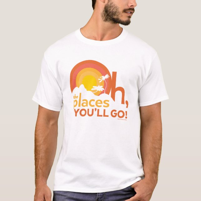 Oh, The Places You'll Go! Landscape Typography T-Shirt (Front)