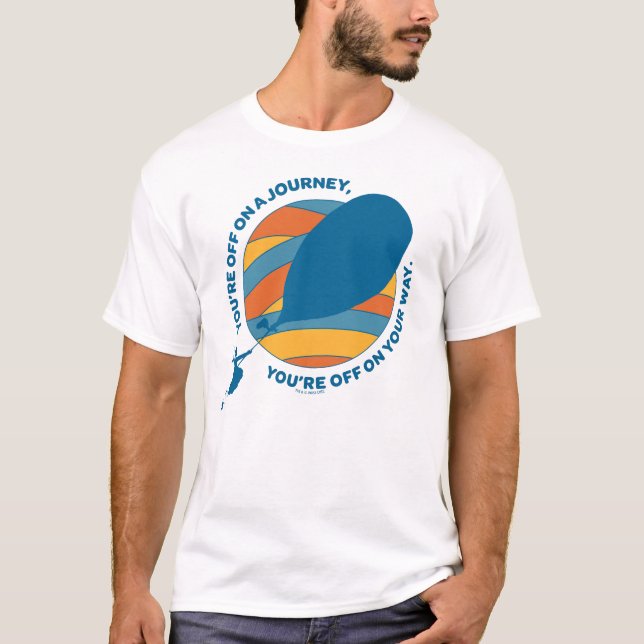 Oh, The Places You'll Go! "You're Off On Your Way" T-Shirt (Front)