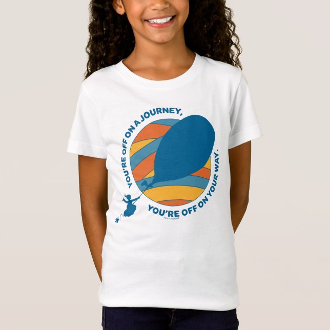 Oh, The Places You'll Go! "You're Off On Your Way" T-Shirt (Front)