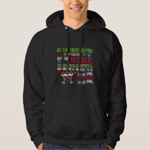 Oh The Virus Outside Is Frightful This Wine Is So Hoodie