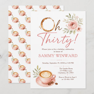 Oh Thirty Coffee Floral 30th Birthday Invitation