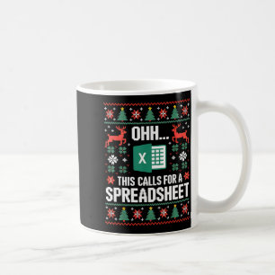 Oh This Calls For A Spreadsheet Christmas Sweater  Coffee Mug