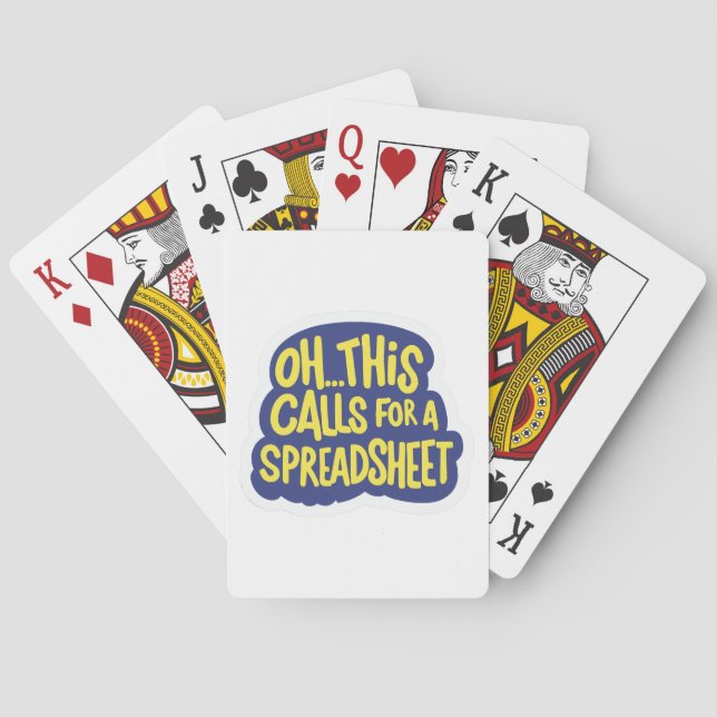 Oh This Calls For A Spreadsheet  Playing Cards (Back)