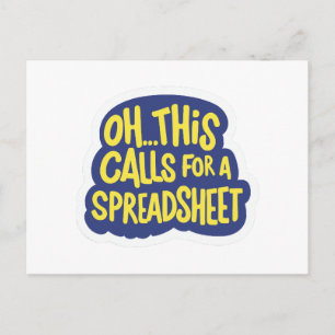 Oh This Calls For A Spreadsheet Postcard
