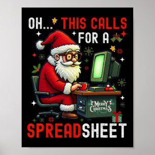 Oh This Calls For A Spreadsheet Poster