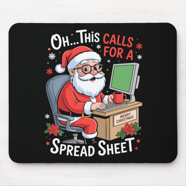 Oh This Calls For A Spreadsheet Santa Excel Funny  Mouse Pad (Front)