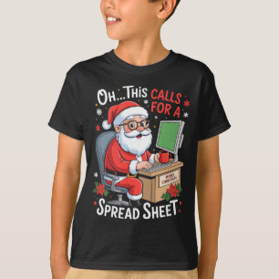 Oh This Calls For A Spreadsheet Santa Excel Funny  T-Shirt