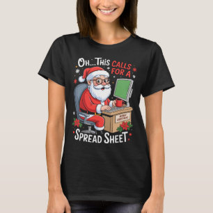 Oh This Calls For A Spreadsheet Santa Excel Funny  T-Shirt
