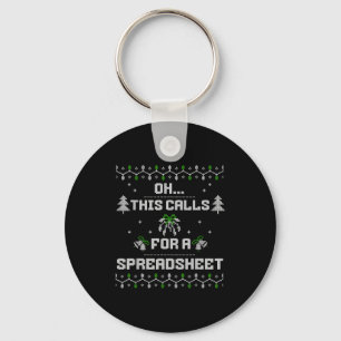 Oh This Calls For A Spreadsheet Ugly Christmas For Key Ring