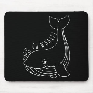 Oh Whale Funny Gift Mouse Pad