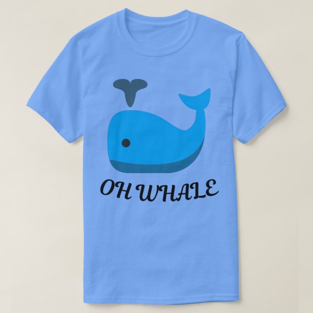 Oh Whale OH WHALE 2 T-Shirt (Design Front)