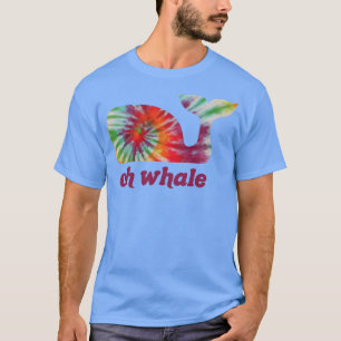 Oh Whale Tie Dye Orca Lover Funny T-Shirt