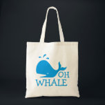Oh Whale Tote Bag<br><div class="desc">"Oh Whale" whale pun tote bag</div>