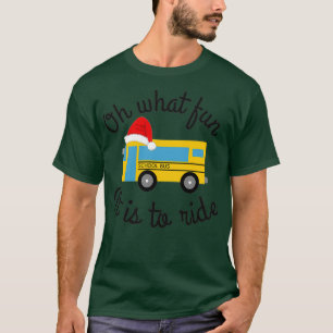 Oh what fun bus T-Shirt