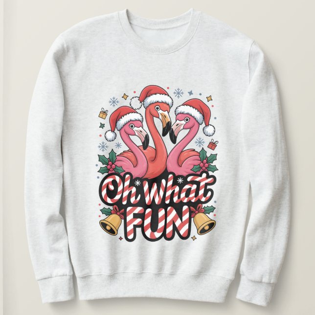 Oh what fun, Christmas designs with flamingos Sweatshirt (Design Front)