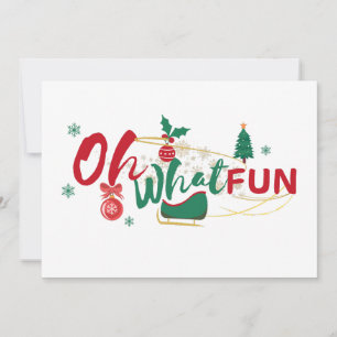 Oh What Fun - Christmas Greeting Card