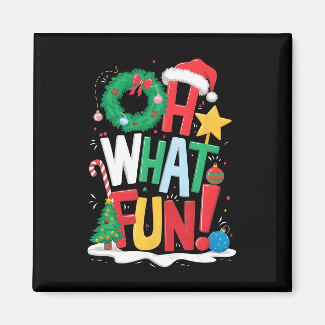 Oh What Fun Christmas With Wreath And Tree  Magnet (Front)