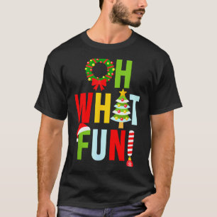 Oh What Fun Christmas With Wreath And Tree  T-Shirt