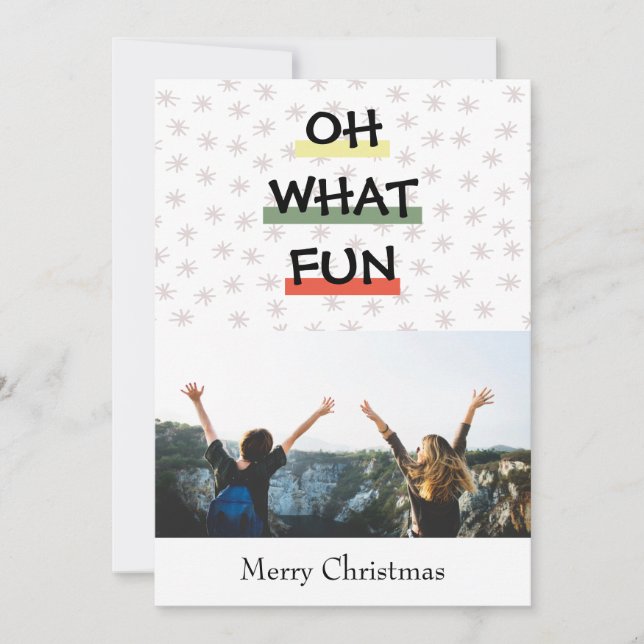 OH WHAT FUN Colourful Holiday Photo Card (Front)
