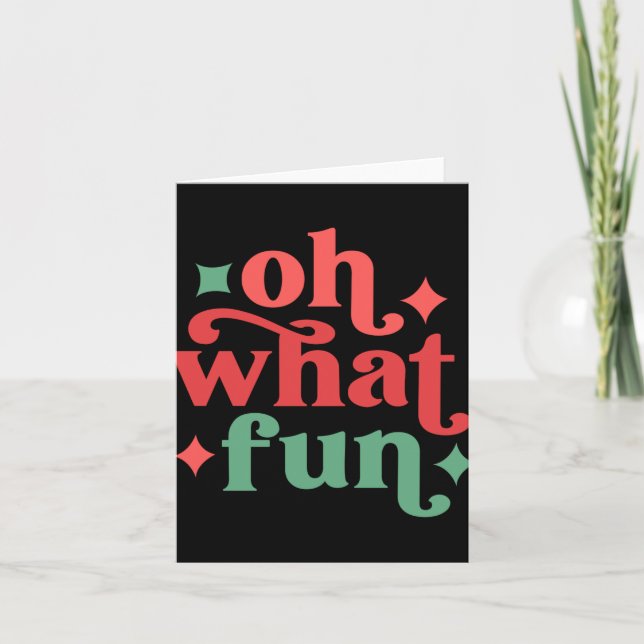 Oh What Fun Festive Holiday Tygraphy  Card (Front)