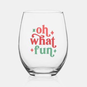Oh What Fun - Festive Holiday Typography Stemless Wine Glass