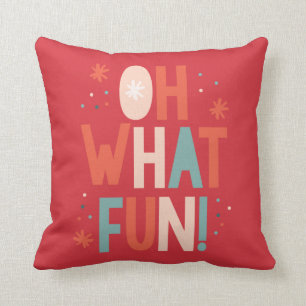 Oh What Fun! Festive Typography Pillow