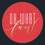 Oh What Fun Holiday Faux Foil Christmas Sticker<br><div class="desc">This fun Christmas sticker is perfect for sealing your Christmas card or adding to presents under the tree! It coordinates with the Oh What Fun holiday card,  postage and label.</div>